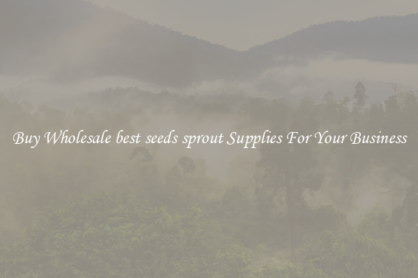 Buy Wholesale best seeds sprout Supplies For Your Business