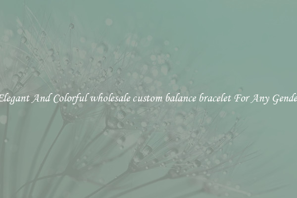 Elegant And Colorful wholesale custom balance bracelet For Any Gender