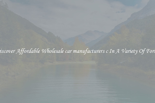 Discover Affordable Wholesale car manufacturers c In A Variety Of Forms
