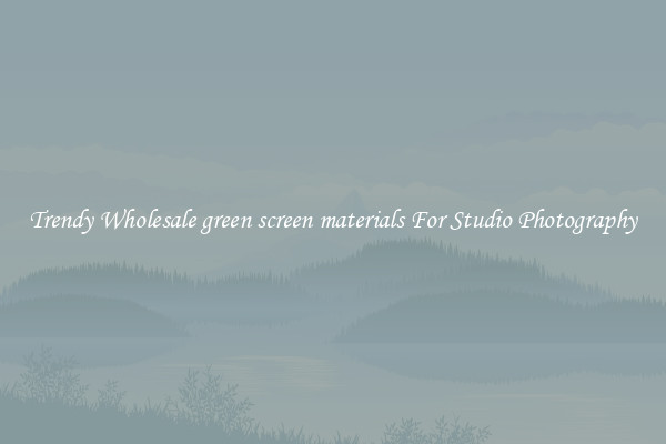 Trendy Wholesale green screen materials For Studio Photography
