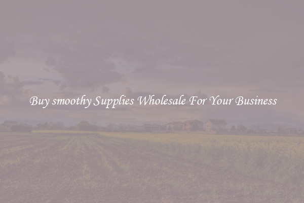 Buy smoothy Supplies Wholesale For Your Business
