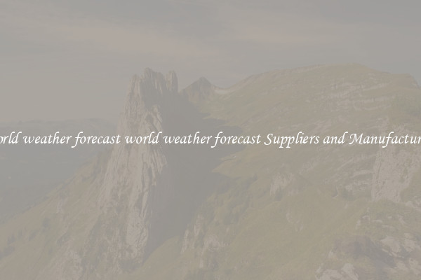 world weather forecast world weather forecast Suppliers and Manufacturers