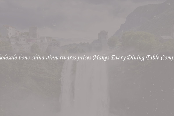 Wholesale bone china dinnerwares prices Makes Every Dining Table Complete