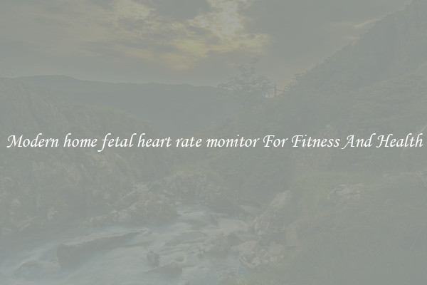 Modern home fetal heart rate monitor For Fitness And Health