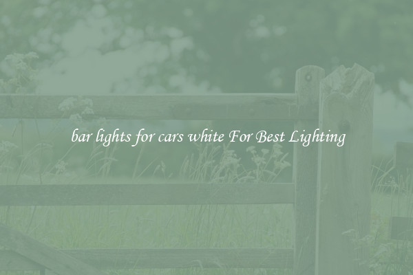 bar lights for cars white For Best Lighting