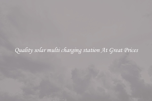 Quality solar multi charging station At Great Prices